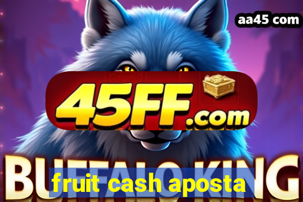 fruit cash aposta